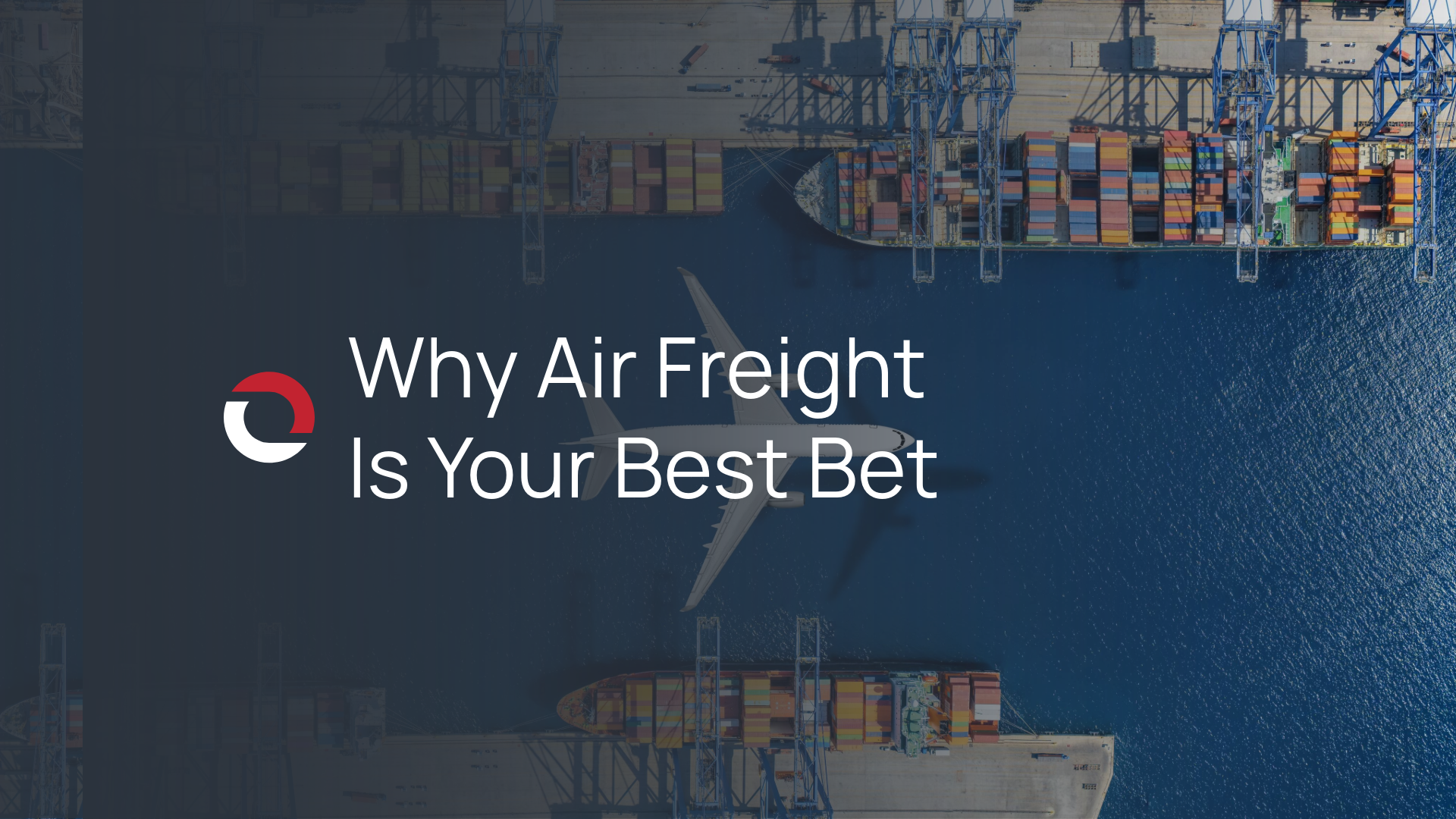 Why Air Freight Is Your Best Bet When Ocean Schedules Are Disrupted
